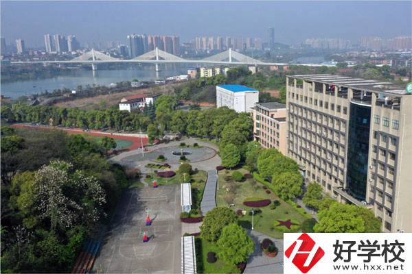 衡陽哪個中職學(xué)校好？有什么優(yōu)勢？